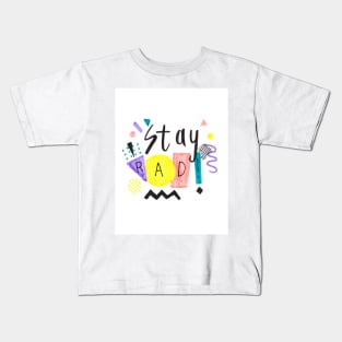 Stay Rad Kids T-Shirt